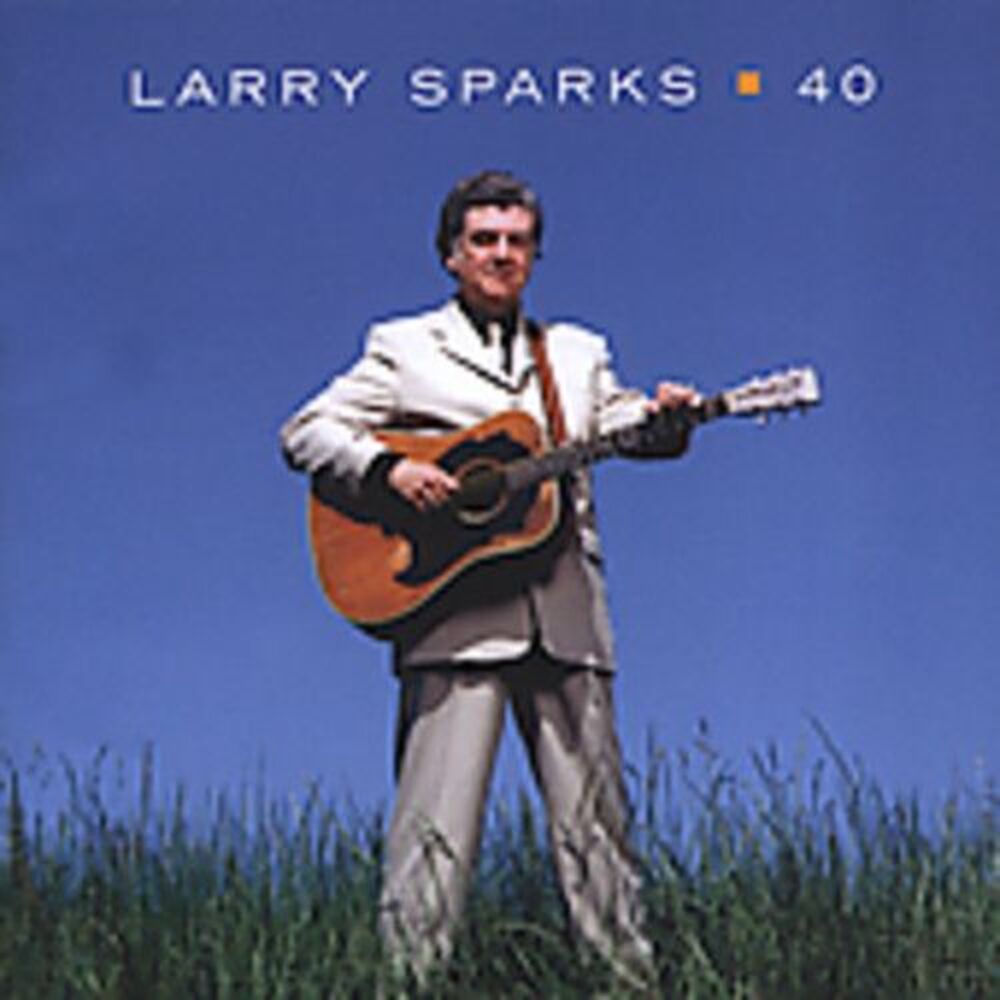 Larry Sparks - 40  CD